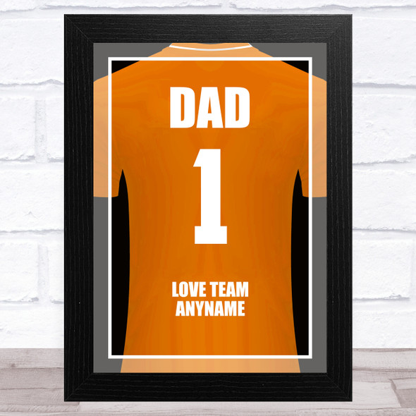 Dad No.1 Football Shirt Orange Personalised Dad Father's Day Gift Wall Art Print