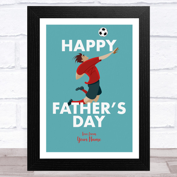Jumping For Football Personalised Dad Father's Day Gift Wall Art Print