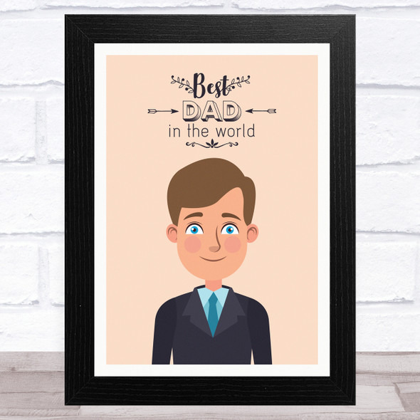 Best Dad In The World Design 1 Dad Father's Day Gift Wall Art Print