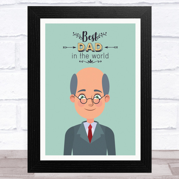 Best Dad In The World Design 4 Dad Father's Day Gift Wall Art Print