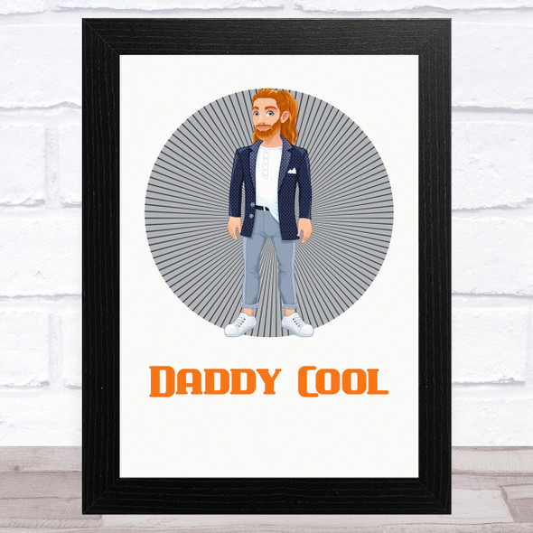 Daddy Cool Design 9 Dad Father's Day Gift Wall Art Print