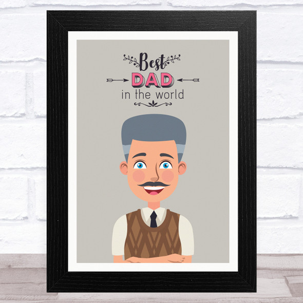 Best Dad In The World Design 17 Dad Father's Day Gift Wall Art Print