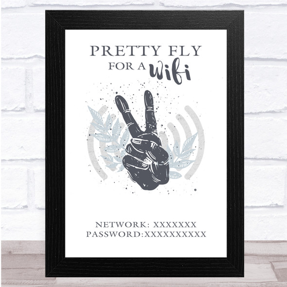 Pretty Fly For A Wi-Fi Personalised Network & Password Wall Art Print