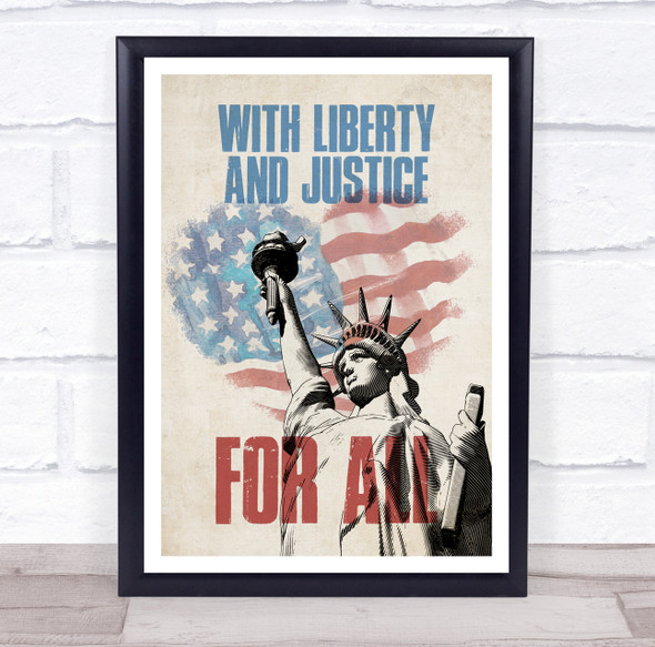 Liberty And Justice For All Statue Of Liberty USA Stars & Stripes Wall Art Print