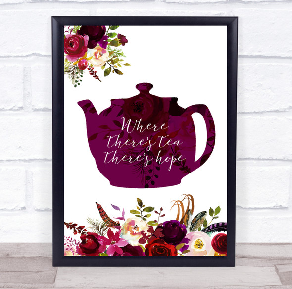 English Patriotic Quote Where There's Tea There's Hope Floral Wall Art Print