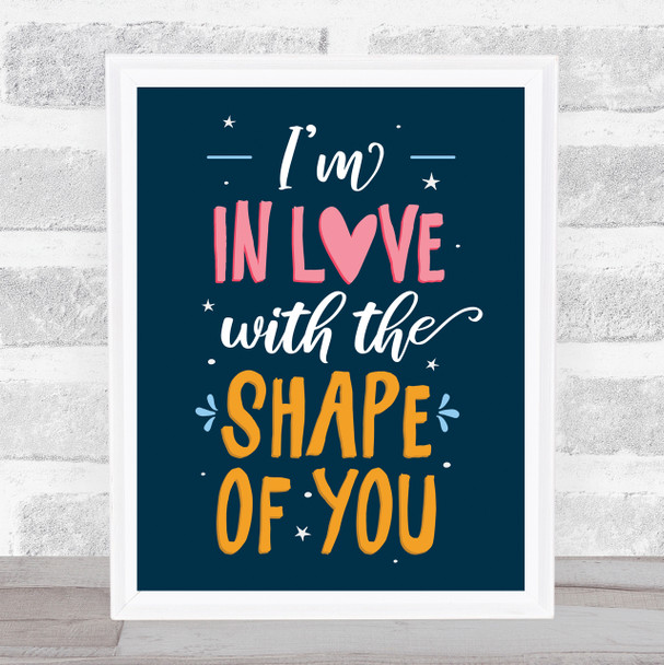 Ed Sheeran Shape Of You Typography Music Song Lyric Wall Art Print