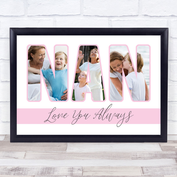 Nan Love You Always Photo Text Personalised Gift Art Print