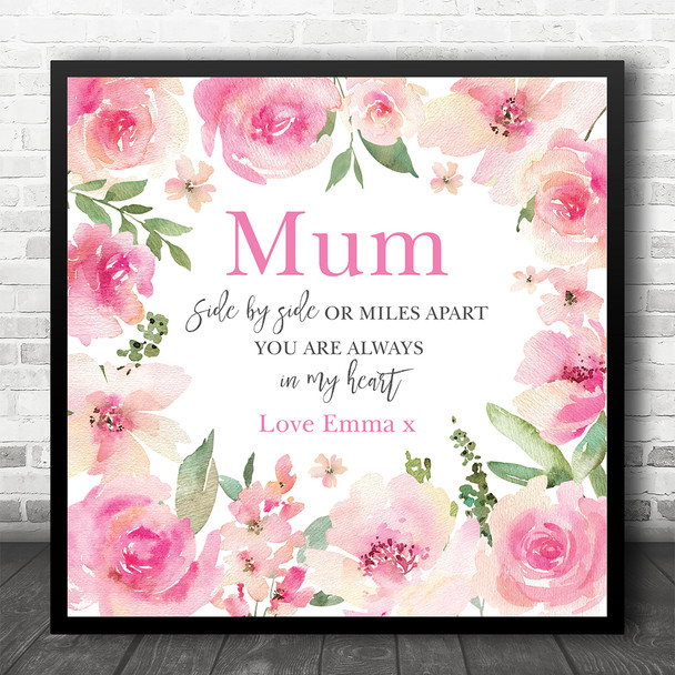 Mum Always In My Heart Pink Flowers Square Personalised Gift Art Print