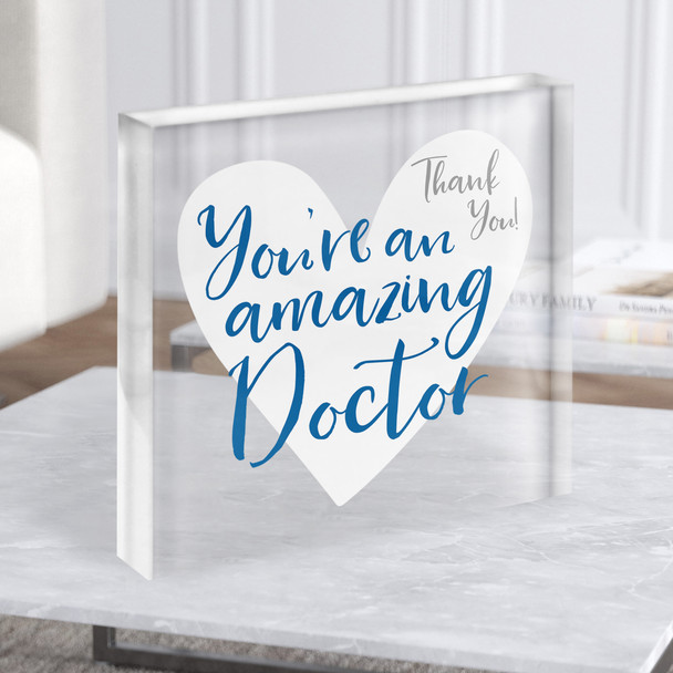 You're An Amazing Doctor Typographic Heart Thank You Square Gift Acrylic Block