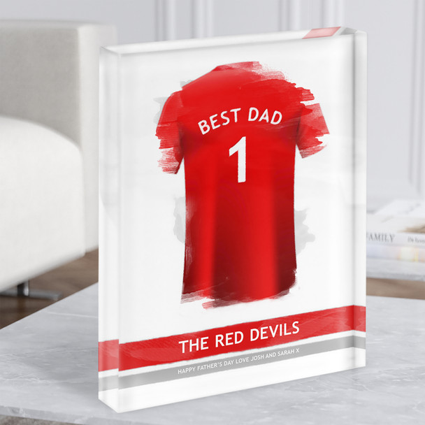 Manchester United Football Shirt Best Dad Father's Day Gift Acrylic Block