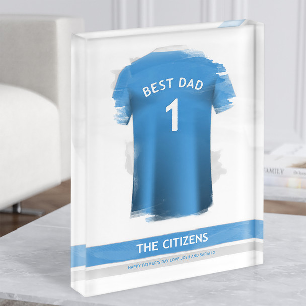 Manchester City Football Shirt Best Dad Father's Day Gift Acrylic Block