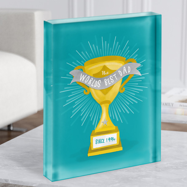 The Worlds Best Dad Trophy Any Year Dad Father's Day Gift Acrylic Block