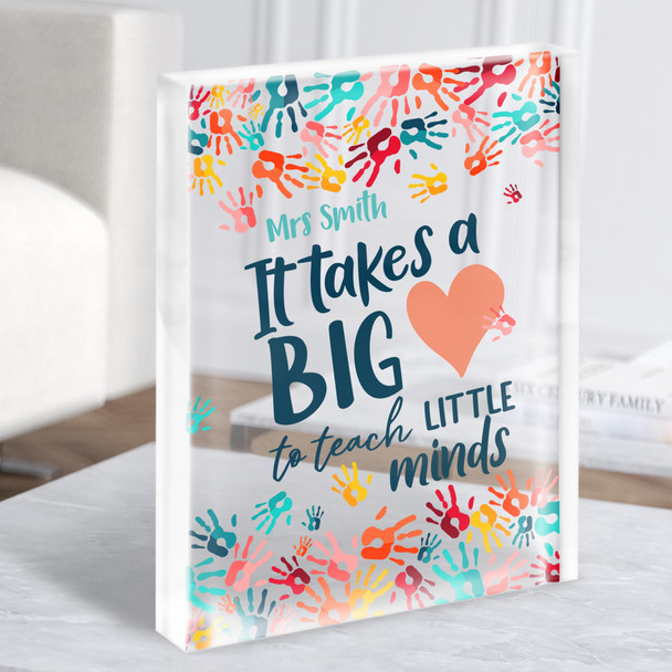 Colourful Kids Hand Prints Takes A Big Heart Teacher Gift Acrylic Block