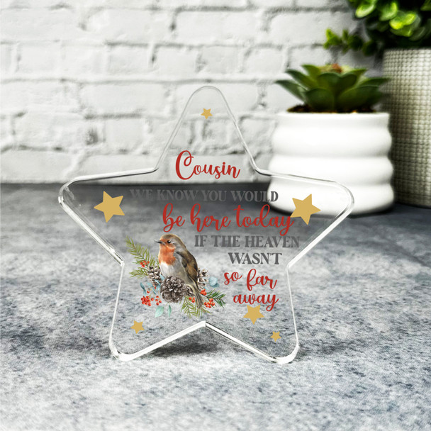 Robin Cousin Be Here Today Christmas Memorial Gift Star Keepsake Plaque