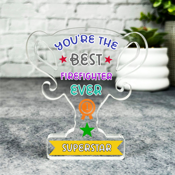 Gift For The Best Firefighter Ever Award Trophy Keepsake Plaque Ornament Present