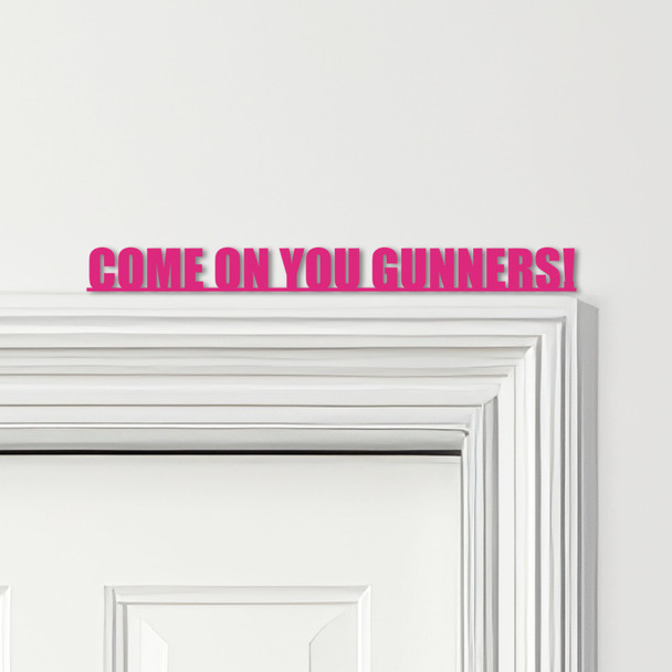 Door Topper Come On You Gunners Arsenal Football Various Colours Decorative Sign