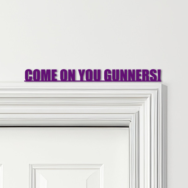 Door Topper Come On You Gunners Arsenal Football Various Colours Decorative Sign