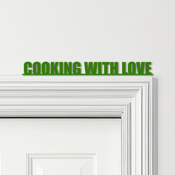 Door Topper Cooking With Love Kitchen Decor Quote Various Colours Decor Sign