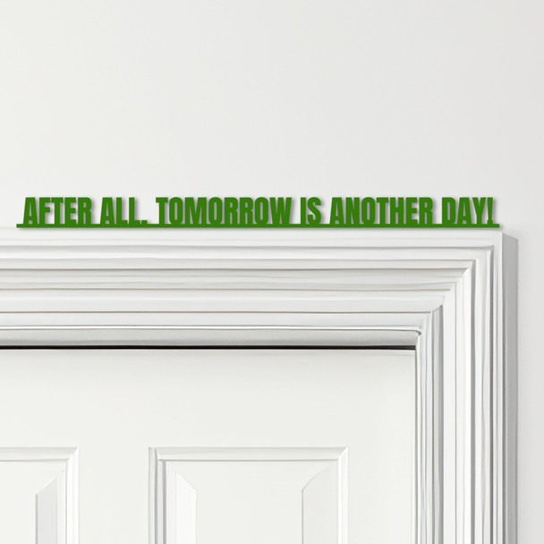 Door Topper Gone With The Wind Quote Tomorrow Is Another Day Any Colours Sign