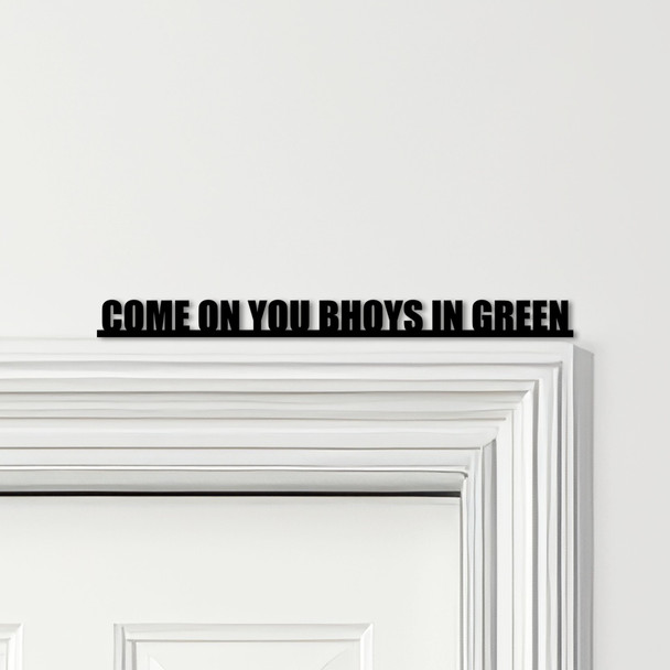 Door Topper Bhoys In Green Celtic Football Various Colours Frame Decor Sign