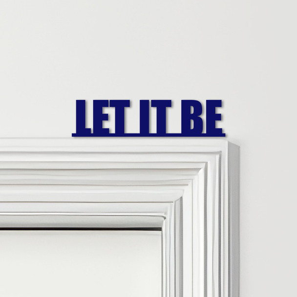 Door Topper Slow Down Quote Various Colours Top Of Door Frame Decorative Sign