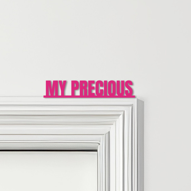 Door Topper The Lord Of The Rings Movie Quote My Precious Various Colours Sign