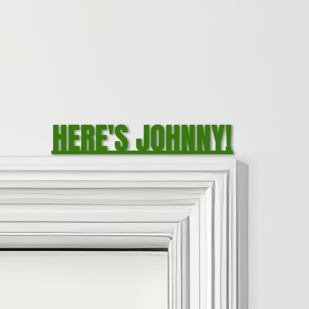 Door Topper The Shining Movie Quote Here's Johnny Various Colours Decor Sign