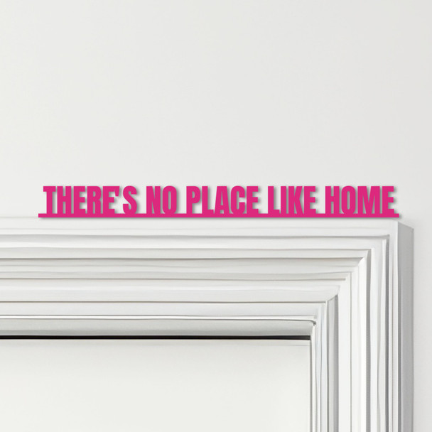 Door Topper Wizard Of Oz Movie Quote There's No Place Like Home Any Colours Sign