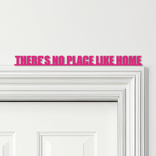 Door Topper There's No Place Like Home Quote Various Colours Frame Decor Sign