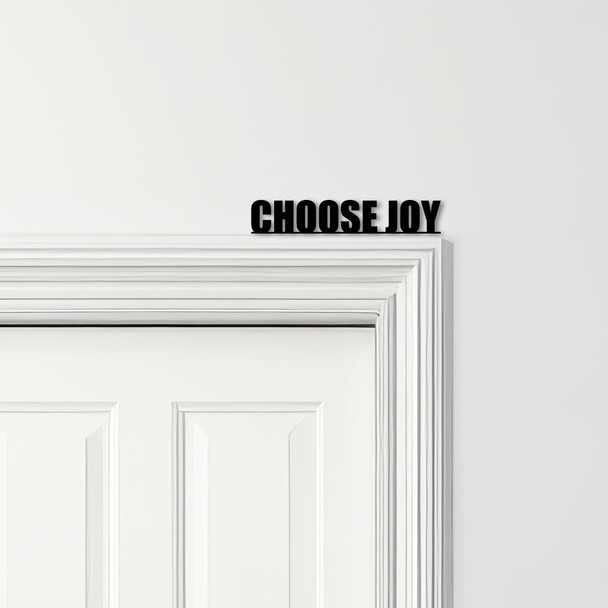 Door Topper Choose Joy Quote Various Colours Top Of Door Frame Decorative Sign