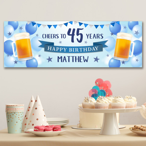 Personalised Party Banner For 45th Birthday Male Beer Blue Balloons