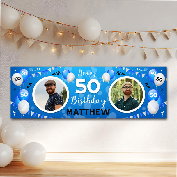 Personalised Party Banner For 50th Birthday With Photo Male Blue Balloons