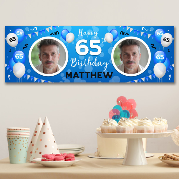 Personalised Party Banner For 65th Birthday With Photo Male Blue Balloons