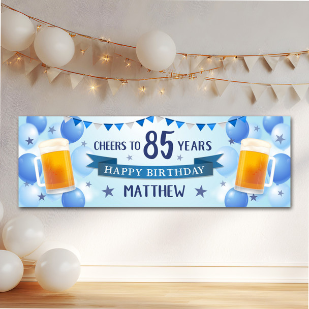Personalised Party Banner For 85th Birthday Male Beer Blue Balloons