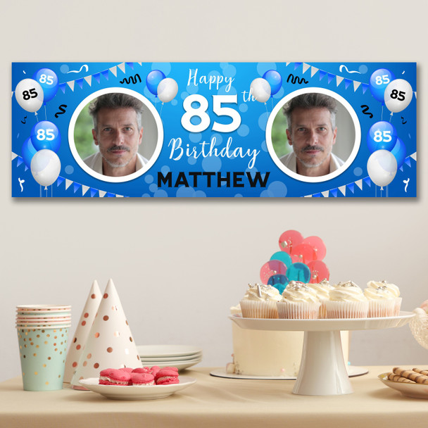 Personalised Party Banner For 85th Birthday With Photo Male Blue Balloons