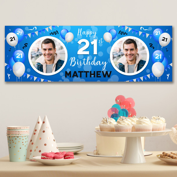 Personalised Party Banner For 21st Birthday With Photo Male Blue Balloons