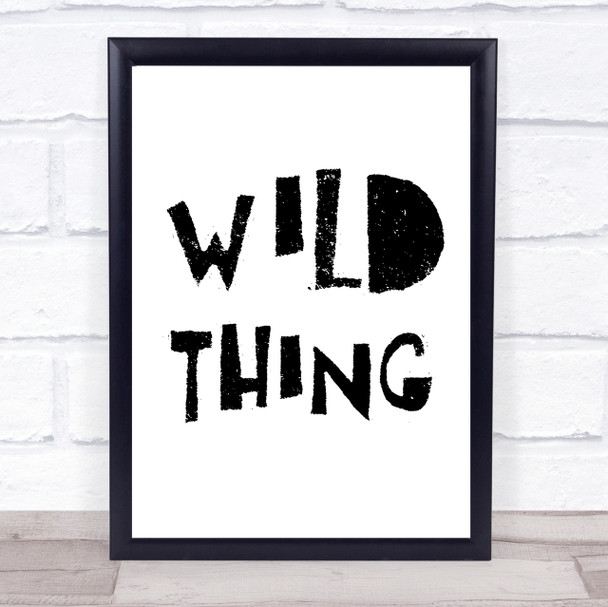 Wild Thing Song Lyric Quote Print