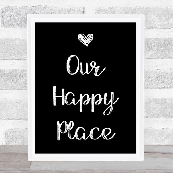 Black Love Heart Our Happy Place Quote Wall Art Print