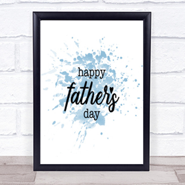 Fathers Day Inspirational Quote Print Blue Watercolour Poster