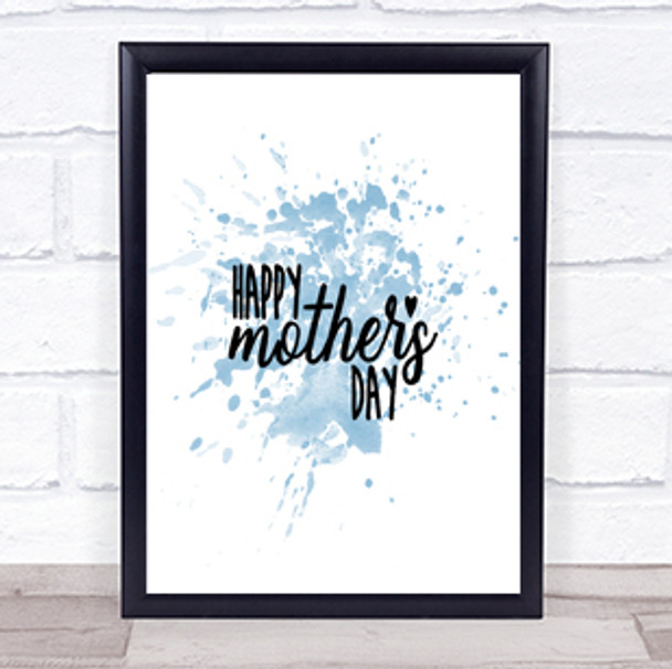 Mothers Inspirational Quote Print Blue Watercolour Poster
