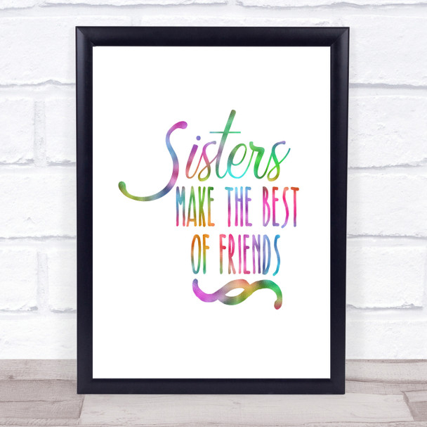 Sisters Make The Best Of Friends Rainbow Quote Print