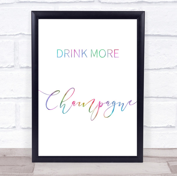 Rainbow Drink More Champagne Quote Wall Art Print