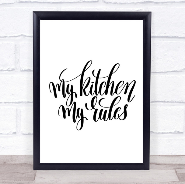 My Kitchen My Rules Quote Print Poster Typography Word Art Picture