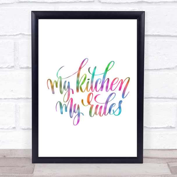 My Kitchen My Rules Rainbow Quote Print
