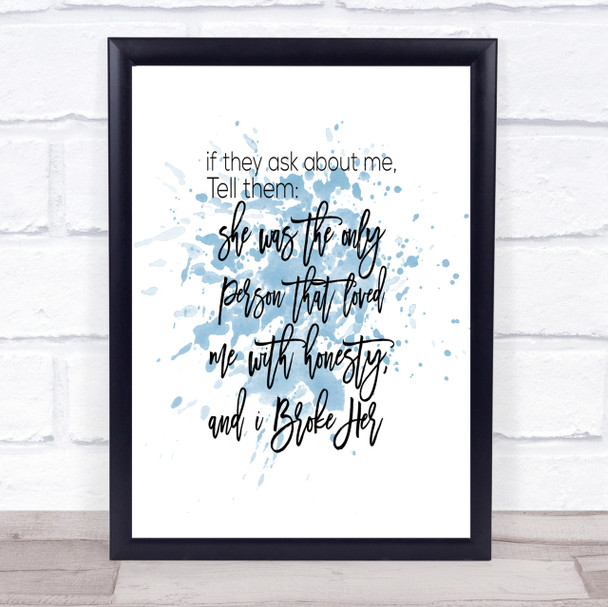 Ask About Me Inspirational Quote Print Blue Watercolour Poster