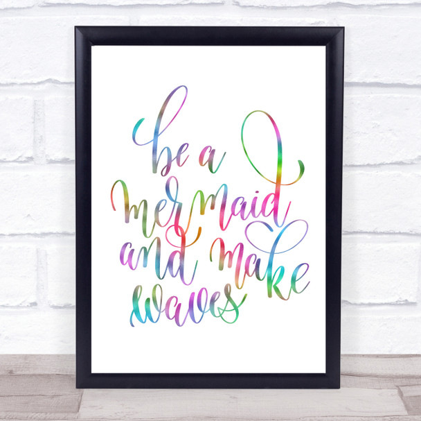 Be A Mermaid Rainbow Quote Print