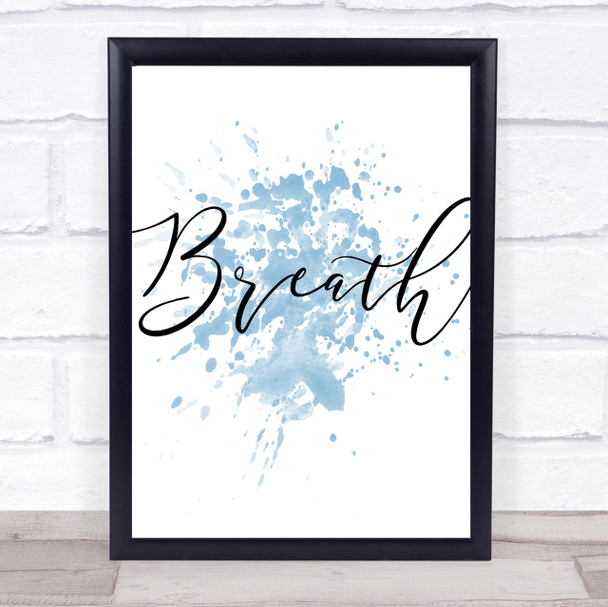 Blue Swirly Breath Quote Wall Art Print