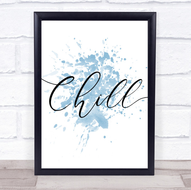 Blue Swirly Chill Quote Wall Art Print