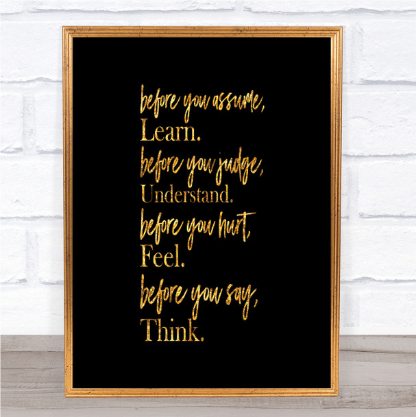 Before You Judge Quote Print Black & Gold Wall Art Picture