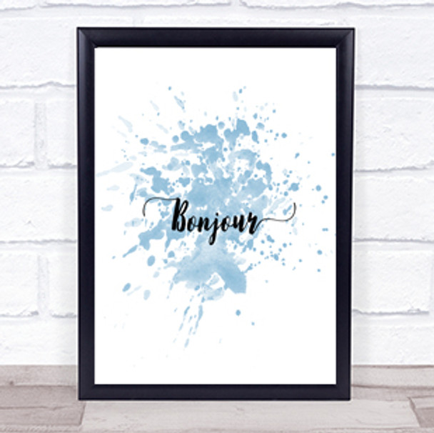 Bonjour Inspirational Quote Print Blue Watercolour Poster